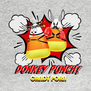 DONKEY PUNCH.  CANDY PORN T-Shirt